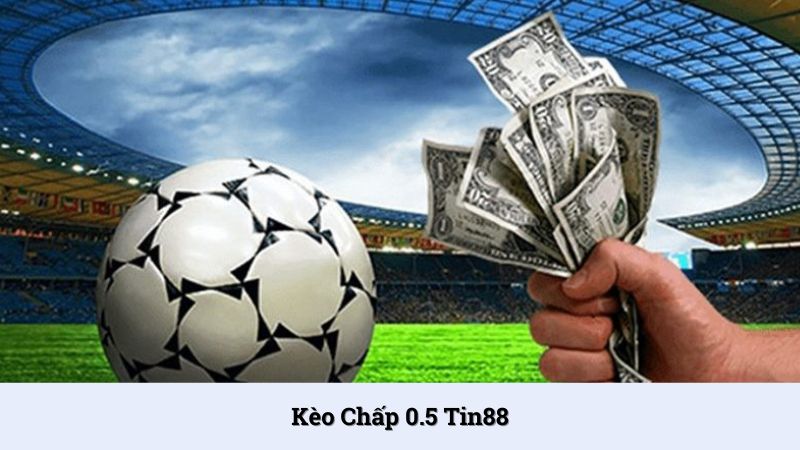Kèo chấp 0.5 là gì? Cách đọc và kinh nghiệm chơi hữu ích