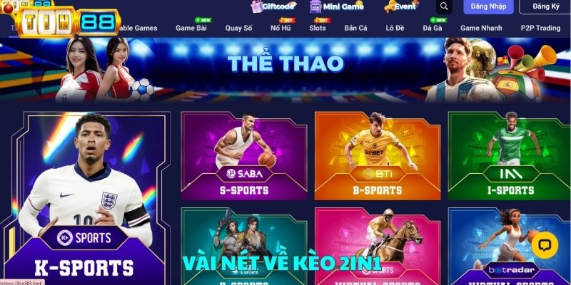 Vài nét về kèo 2in1